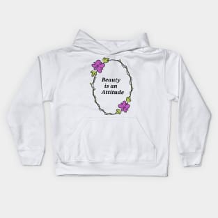 Beauty is an Attitude Kids Hoodie